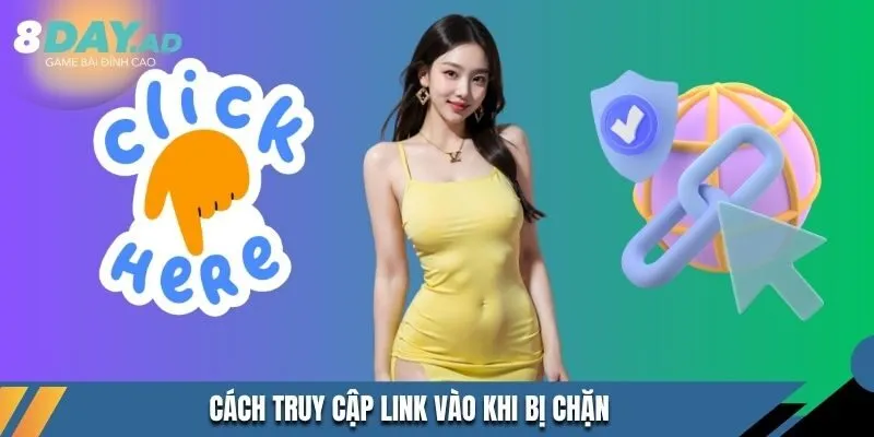 Cách truy cập link vào khi bị chặn