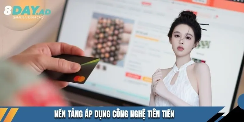 Nền tảng áp dụng công nghệ tiên tiến